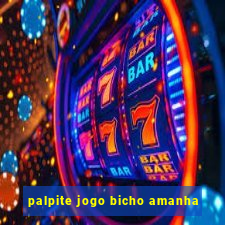 palpite jogo bicho amanha